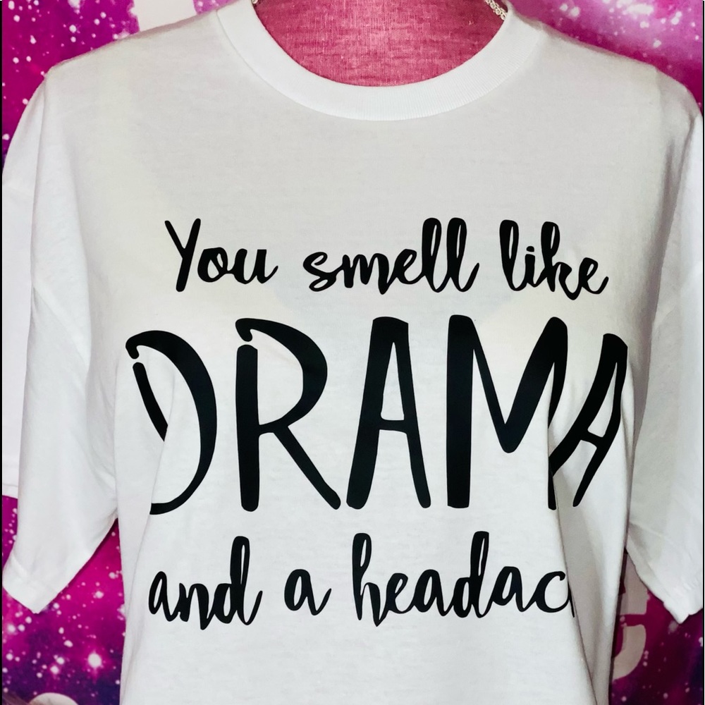 You smell like drama and a headache - Picture 2 of 3